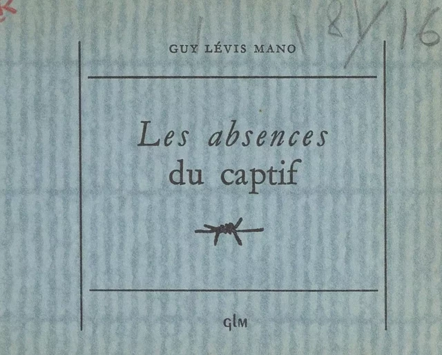 Les absences du captif - Guy Lévis Mano - FeniXX réédition numérique