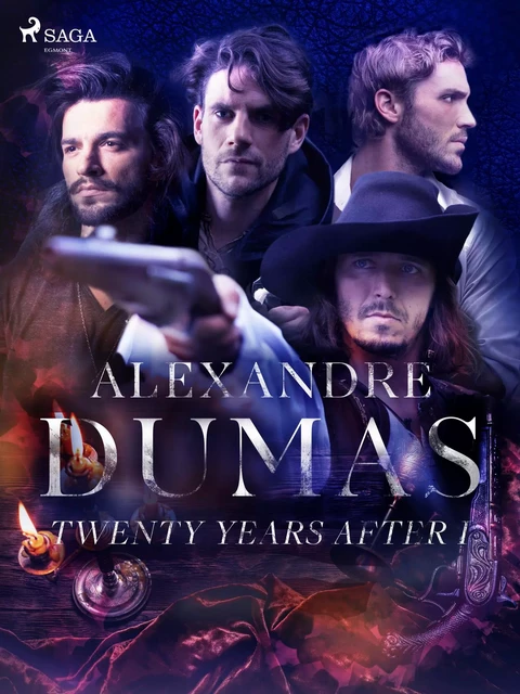 Twenty Years After I - Alexandre Dumas - Saga Egmont International