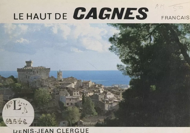 Le haut de Cagnes - Denis-Jean Clergue - FeniXX réédition numérique