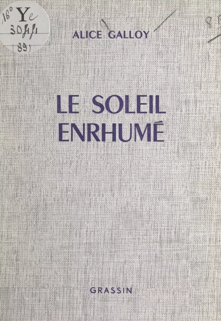 Le soleil enrhumé - Alice Galloy - FeniXX réédition numérique