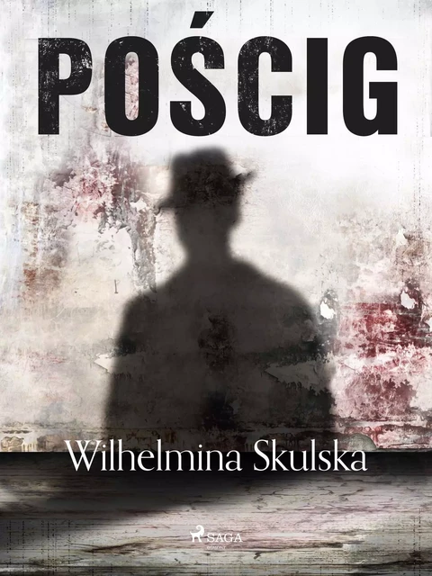 Pościg - Wilhelmina Skulska - Saga Egmont International