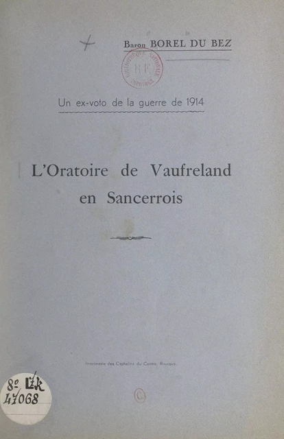 L'oratoire de Vaufreland en Sancerrois - Lucien Borel du Bez - FeniXX réédition numérique