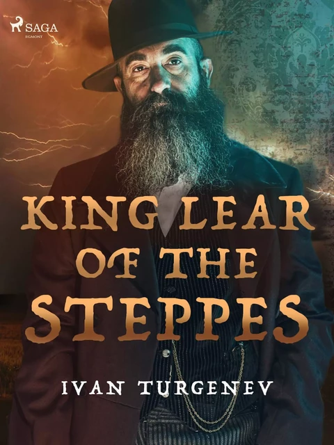 King Lear of the Steppes - Ivan Turgenev - Saga Egmont International