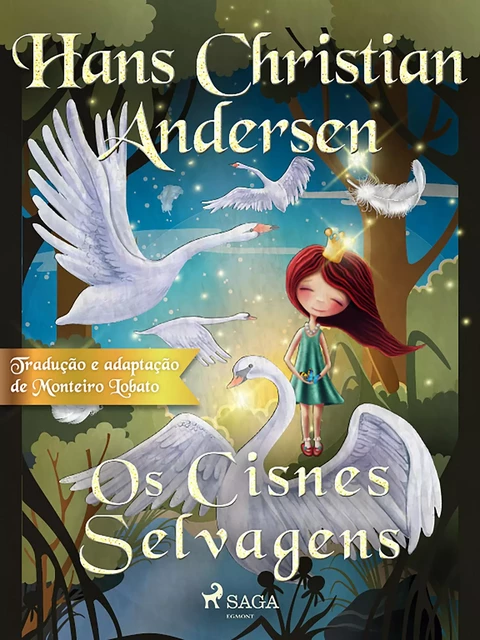 Os Cisnes Selvagens - Hans Christian Andersen - Saga Egmont International