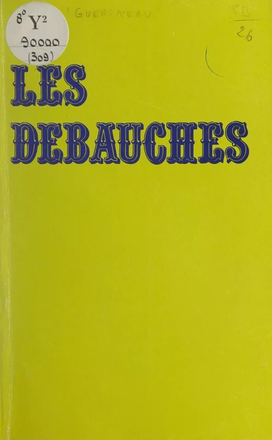 Les débauches - Gustave Guérineau - FeniXX réédition numérique