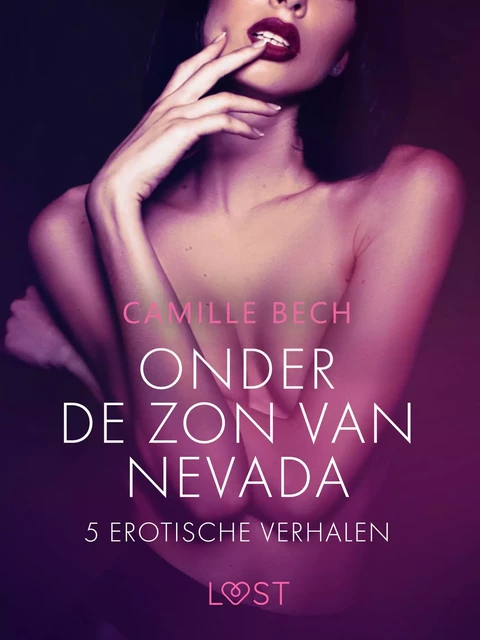 Onder de zon van Nevada - 5 erotische verhalen - Camille Bech - Saga Egmont International