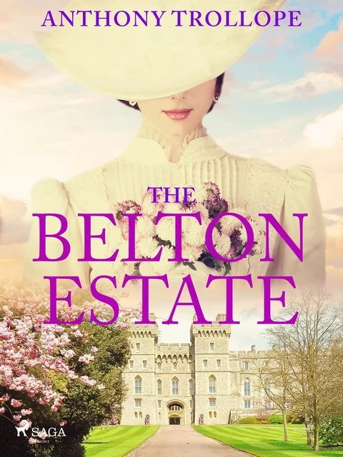 The Belton Estate - Anthony Trollope - Saga Egmont International