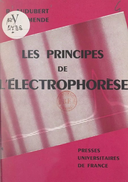 Les principes de l'électrophorèse - René Audubert, Serge de Mende - FeniXX réédition numérique