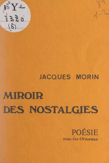 Miroir des nostalgies - Jacques Morin - FeniXX réédition numérique