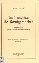 La franchise de Kœnigsmacker