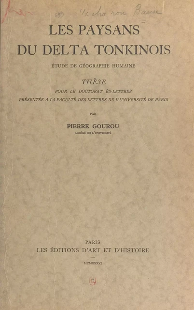 Les paysans du delta tonkinois : étude de géographie humaine - Pierre Gourou - FeniXX réédition numérique