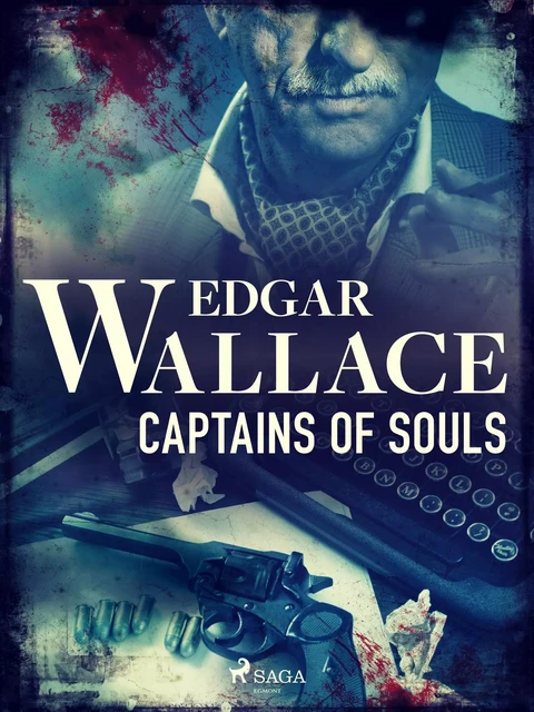 Captains of Souls  - Edgar Wallace - Saga Egmont International