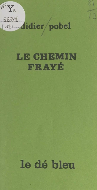 Le chemin frayé - Didier Pobel - FeniXX réédition numérique