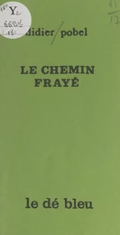 Le chemin frayé