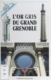 L'or gris du grand Grenoble