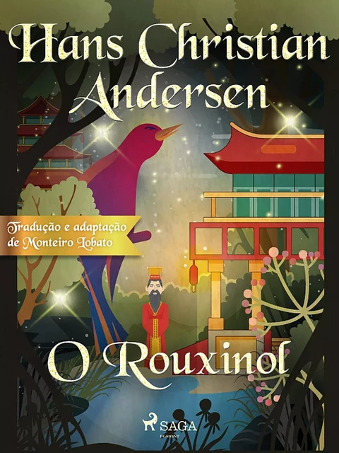 O Rouxinol - Hans Christian Andersen - Saga Egmont International