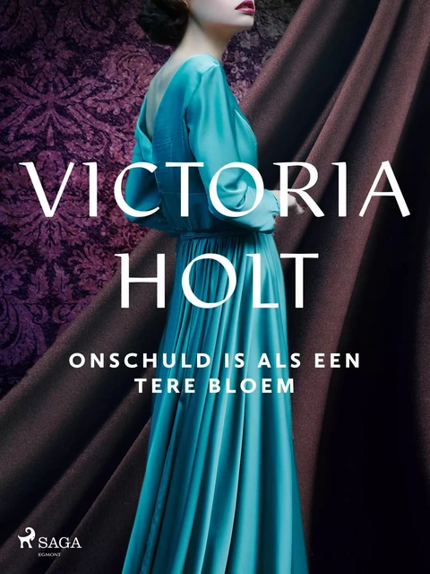 Onschuld is als een tere bloem - Victoria Holt - Saga Egmont International