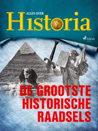 De grootste historische raadsels