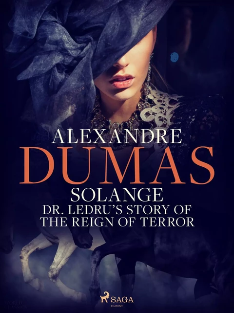 Solange: Dr. Ledru’s Story of the Reign of Terror - Alexandre Dumas - Saga Egmont International