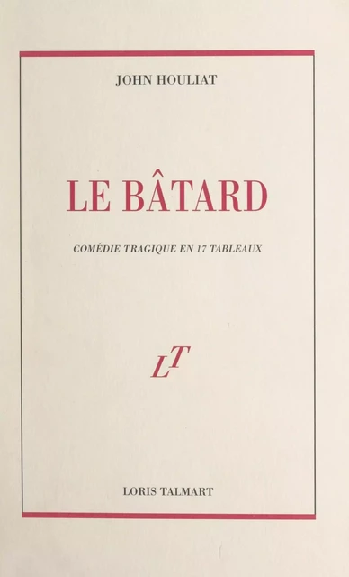 Le bâtard - John Houliat - FeniXX réédition numérique