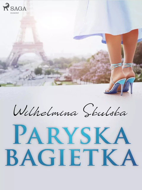 Paryska bagietka - Wilhelmina Skulska - Saga Egmont International