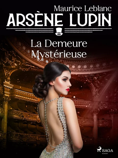 Arsène Lupin -- La Demeure Mystérieuse - Maurice Leblanc - Saga Egmont French