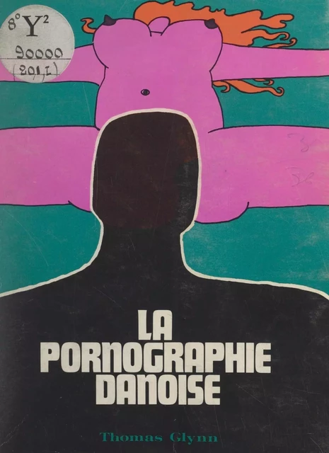 La pornographie danoise - Thomas Glynn - FeniXX réédition numérique