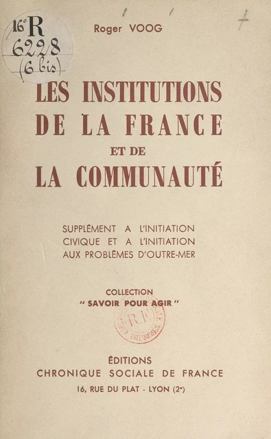 Les institutions de la France et de la communauté - Roger Voog - FeniXX réédition numérique