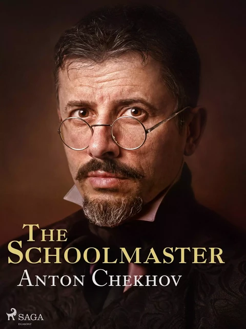 The Schoolmaster - Anton Chekhov - Saga Egmont International