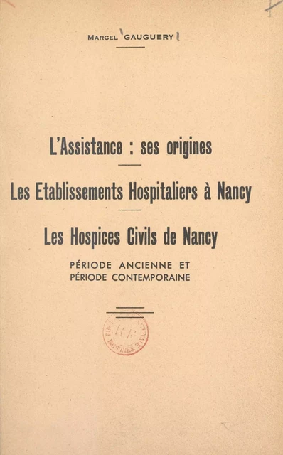 L'assistance : ses origines - Marcel Gauguery - FeniXX réédition numérique