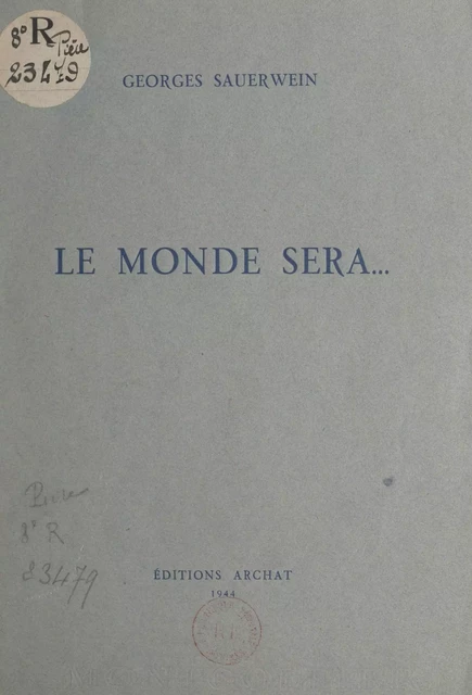 Le monde sera... - Georges Sauerwein - FeniXX réédition numérique