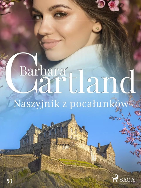 Naszyjnik z pocałunków - Ponadczasowe historie miłosne Barbary Cartland - Barbara Cartland - Saga Egmont International