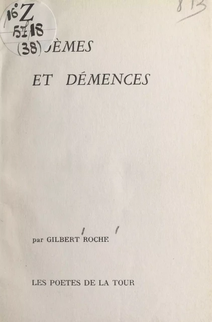 Poèmes et démences - Gilbert Roche - FeniXX réédition numérique