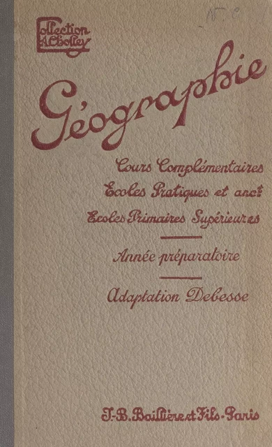 Géographie générale : les étapes de la découverte de la Terre - André Cholley, René Clozier - FeniXX réédition numérique