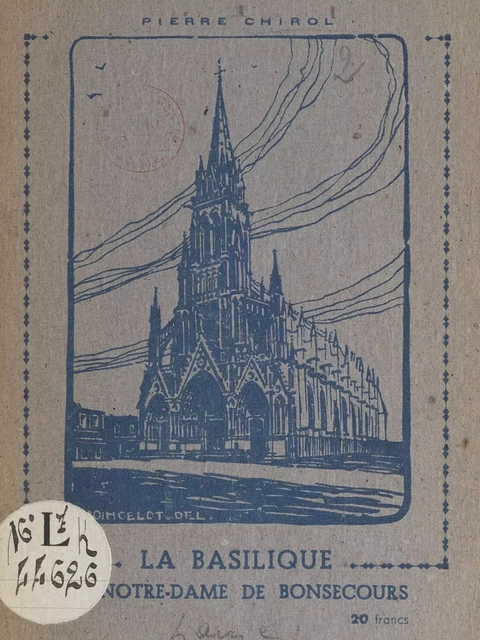 La basilique de Notre-Dame-de-Bon-Secours - Pierre Chirol - FeniXX réédition numérique