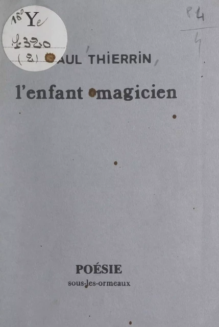 L'enfant magicien - Paul Thierrin - FeniXX réédition numérique