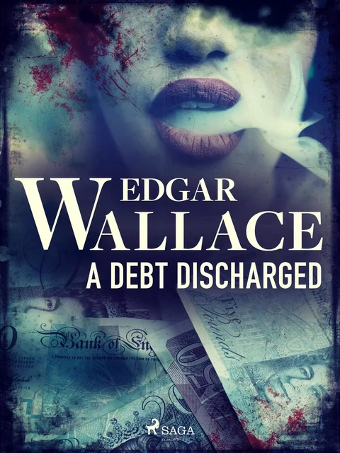 A Debt Discharged  - Edgar Wallace - Saga Egmont International