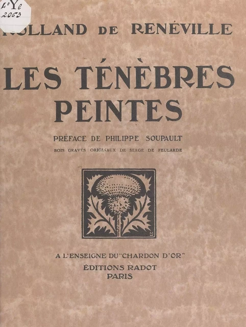 Les ténèbres peintes - André Rolland de Renéville - FeniXX réédition numérique