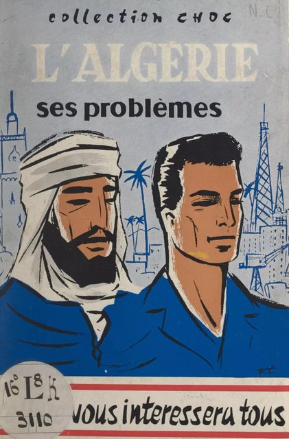 L'Algérie, ses problèmes - Henri Bissardon, Pierre Montagut - FeniXX réédition numérique