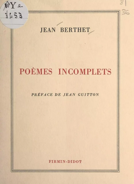 Poèmes incomplets, 1926-1971 - Jean Berthet - FeniXX réédition numérique