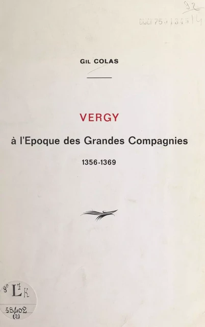 Vergy à l'époque des grandes compagnies, 1356-1369 - Gil Colas - FeniXX réédition numérique