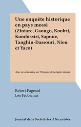 Une enquête historique en pays mossi (Ziniare, Gaongo, Koubri, Kombissiri, Sapone, Tanghin-Dassouri, Niou et Yaco)