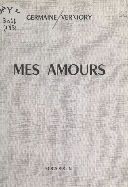 Mes amours - Germaine Verniory - FeniXX réédition numérique