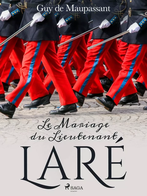 Le Mariage du Lieutenant Laré - Guy de Maupassant - Saga Egmont French