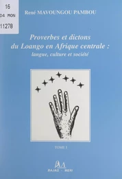 Proverbes et dictons du Loango en Afrique centrale : langue, culture et société (1)