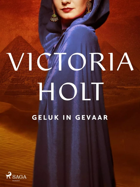 Geluk in gevaar - Victoria Holt - Saga Egmont International