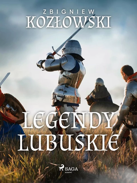 Legendy lubuskie - Zbigniew Kozłowski - Saga Egmont International