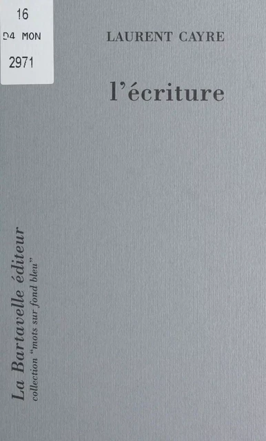 L'écriture - Laurent Cayre - FeniXX réédition numérique