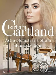 Ástin blómstrar á öllum aldursskeiðum (Hin eilífa sería Barböru Cartland 7)