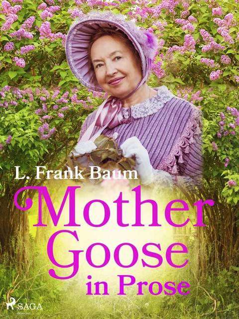 Mother Goose in Prose - L. Frank. Baum - Saga Egmont International